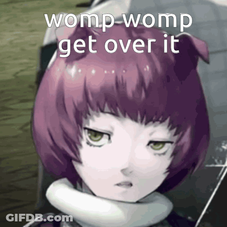 A Picture Of A Girl With The Words Womp-Womp Get Over It On It GIF