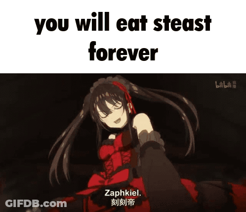 A Picture Of A Girl With The Words You Will Eat Steast Forever On It GIF