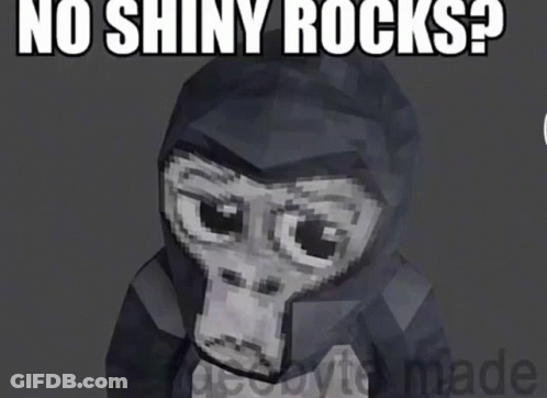 A Picture Of A Gorilla That Says No Shiny Rocks On It GIF