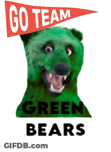 A Picture Of A Green Bear With The Words Go Team Green Bears GIF