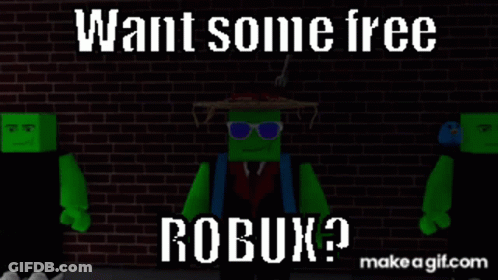A Picture Of A Green Robot With The Words " Want Some Free Robux " GIF