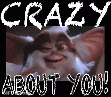 A Picture Of A Gremlin With The Words Crazy About You GIF