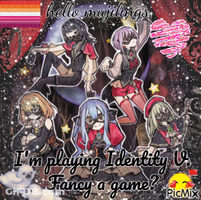 A Picture Of A Group Of Anime Girls With The Words " I 'M Playing Identity V Fancy A Game " GIF