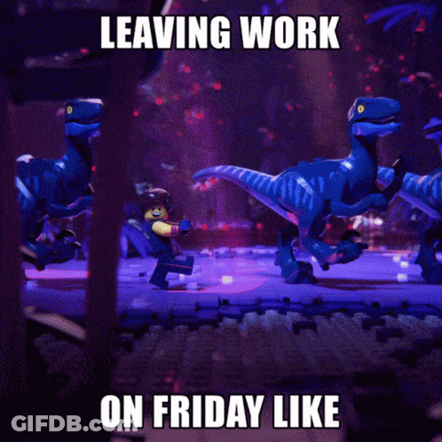 A Picture Of A Group Of Dinosaurs With The Words Leaving Work On Friday Like GIF