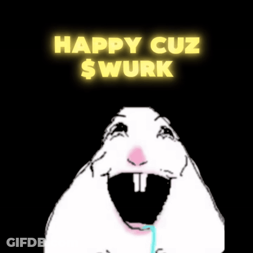 A Picture Of A Hamster With The Words Happy Cuz $ W On It GIF