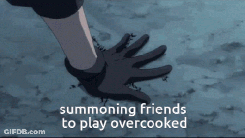 A Picture Of A Hand With The Words Summoning Friends To Play Overcooked At The Bottom GIF