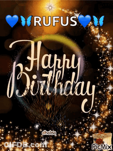 A Picture Of A Happy Birthday Card With The Name Rufus On It GIF