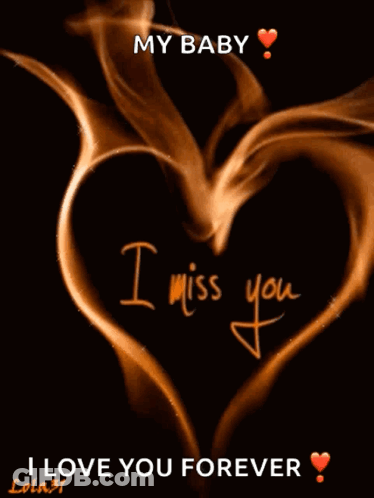 A Picture Of A Heart That Says I Miss You And I Love You Forever GIF