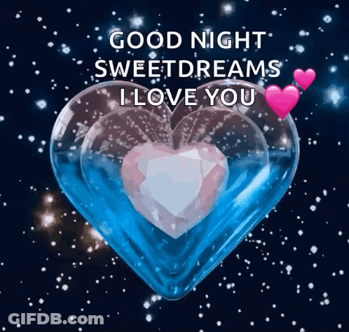 A Picture Of A Heart With The Words Good Night Sweet Dreams I Love You GIF