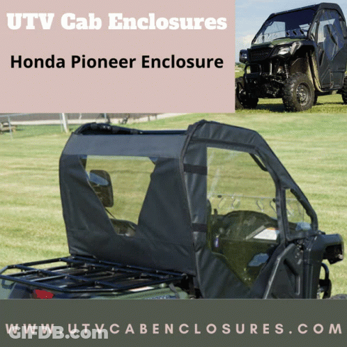 A Picture Of A Honda Pioneer Enclosure With The Website Www.utvcabinclosures.com Underneath GIF