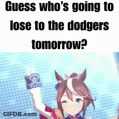 A Picture Of A Horse With The Words Guess Who 'S Going To Lose To The Dodgers Tomorrow Below It GIF