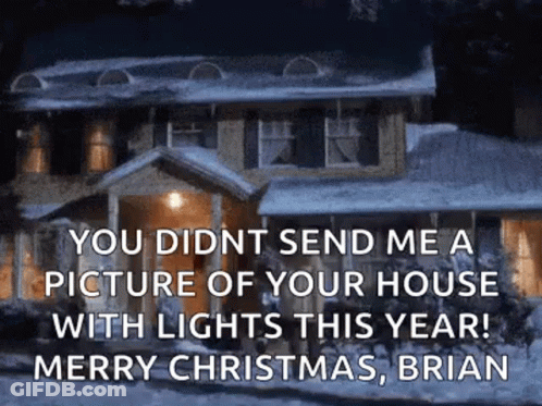 A Picture Of A House Covered In Snow With The Words `` You Didnt Send Me A Picture Of Your House GIF