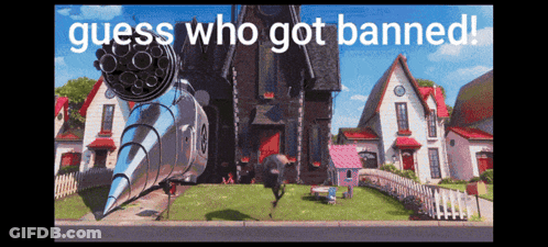 A Picture Of A House With The Words Guess Who Got Banned On The Bottom GIF