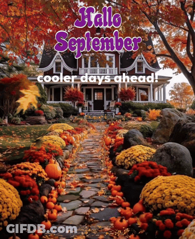 A Picture Of A House With The Words Hello September Cooler Days Ahead On It GIF
