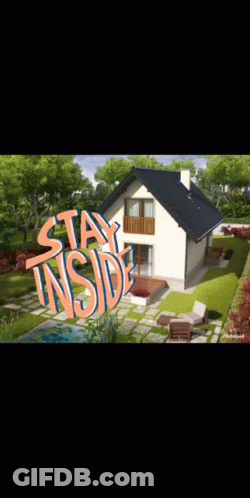 A Picture Of A House With The Words Stay Inside Behind It GIF