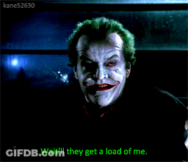 A Picture Of A Joker With The Words Wait 'Ll They Get A Load Of Me GIF