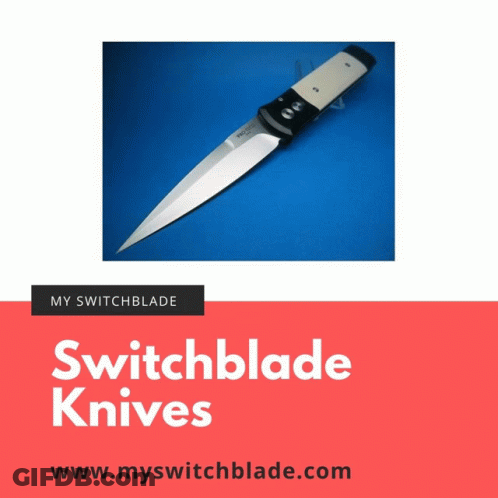 A Picture Of A Knife With The Words Switchblade Knives Below It GIF