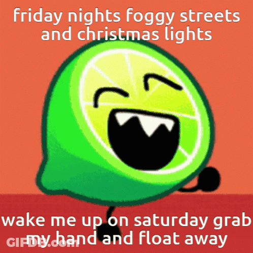 A Picture Of A Lime With A Laughing Face And The Caption Friday Nights Foggy Streets And Christmas Lights GIF