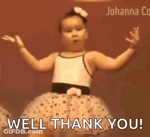 A Picture Of A Little Girl Dancing With The Words Well Thank You Below Her GIF