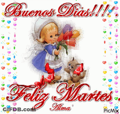 A Picture Of A Little Girl Holding A Bouquet Of Flowers With The Words Buenos Dias And Feliz Martes GIF