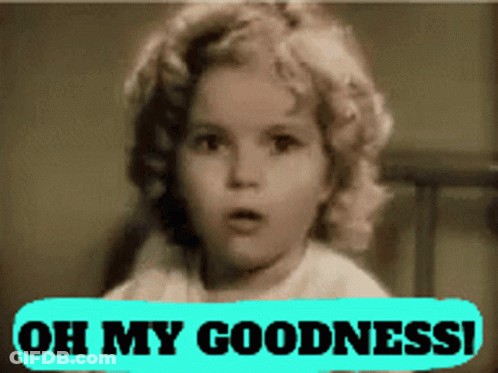 A Picture Of A Little Girl With The Words Oh My Goodness Written Below Her GIF