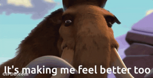 A Picture Of A Mammoth With The Words It 'S Making Me Feel Better Too Below It GIF