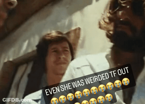 A Picture Of A Man And A Woman With A Caption That Says " Even She Was Weirded Tf Out " GIF