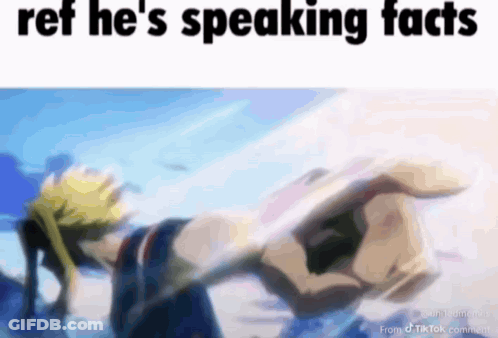 A Picture Of A Man Holding A Sword With The Words `` Ref He 'S Speaking Facts '' At The Bottom . GIF