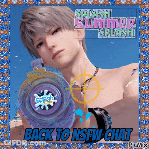 A Picture Of A Man Holding A Water Gun With The Words " Back To NSFW Chat " GIF