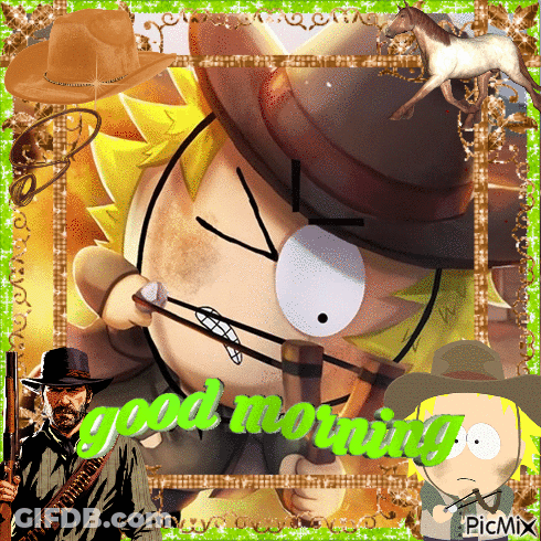 A Picture Of A Man In A Cowboy Hat With The Words Good Morning On It GIF