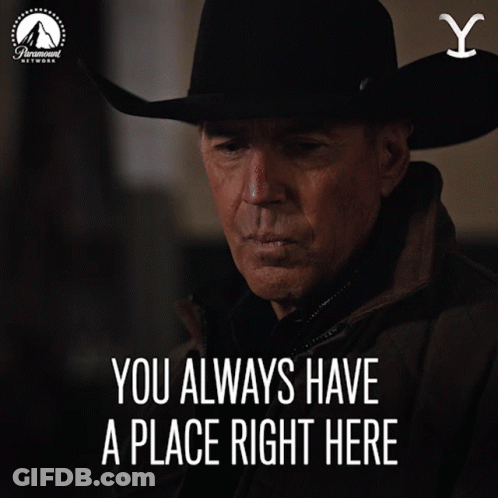 A Picture Of A Man In A Cowboy Hat With The Words You Always Have A Place Right Here GIF