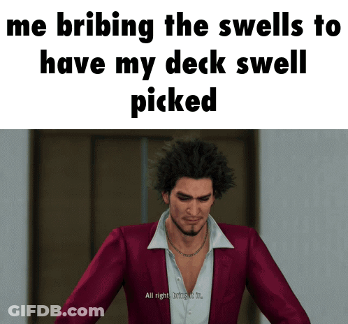 A Picture Of A Man In A Red Suit With The Caption " Me Bribing The Swells To Have My Deck Swell Picked GIF
