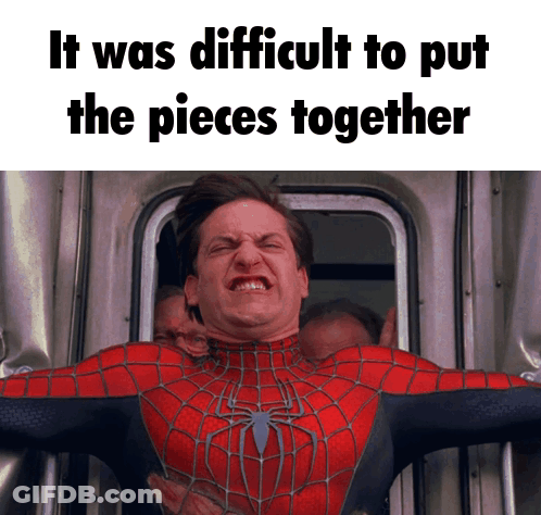 A Picture Of A Man In A Spider Man Suit With The Words It Was Difficult To Put The Pieces Together GIF