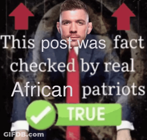 A Picture Of A Man In A Suit And Tie With The Words This Post Was Fact Checked By Real African Patriots Below Him GIF