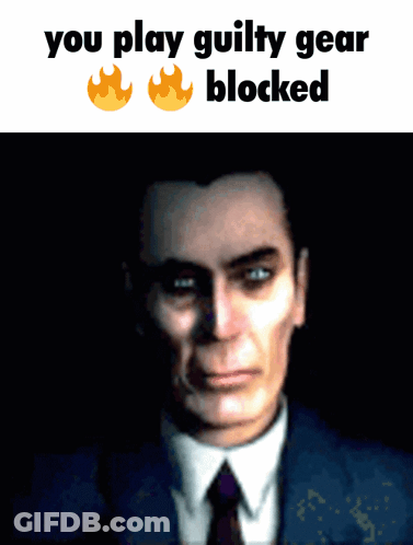 A Picture Of A Man In A Suit And Tie With The Words You Play Guilty Gear Blocked GIF