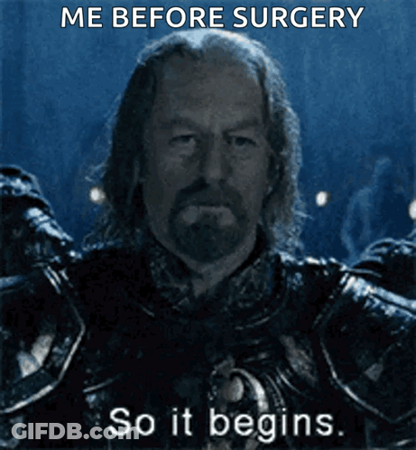 A Picture Of A Man In Armor With The Words Me Before Surgery So It Begins Below Him GIF