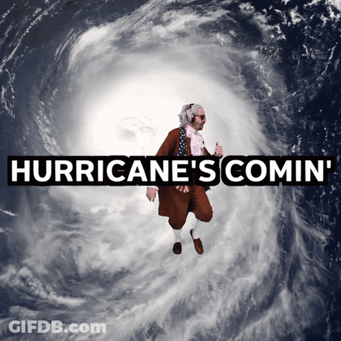 A Picture Of A Man In Front Of A Hurricane With The Words Hurricane 'S Comin ' On It GIF