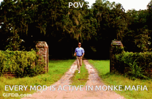 A Picture Of A Man Running Down A Dirt Road With The Caption " Every Mod Is Active In Monke Mafia " GIF