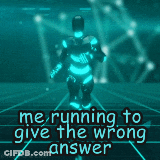 A Picture Of A Man Running With The Words Me Running To Give The Wrong Answer GIF
