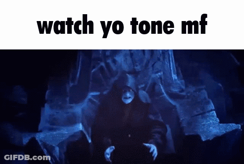A Picture Of A Man Sitting On A Throne With The Words Watch Yo Tone Mf Above Him GIF