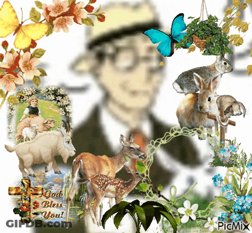 A Picture Of A Man Surrounded By Animals And Flowers With The Words God Bless You At The Bottom GIF