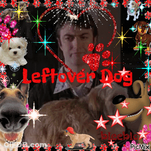 A Picture Of A Man Surrounded By Dogs With The Words Leftover Dog On It GIF