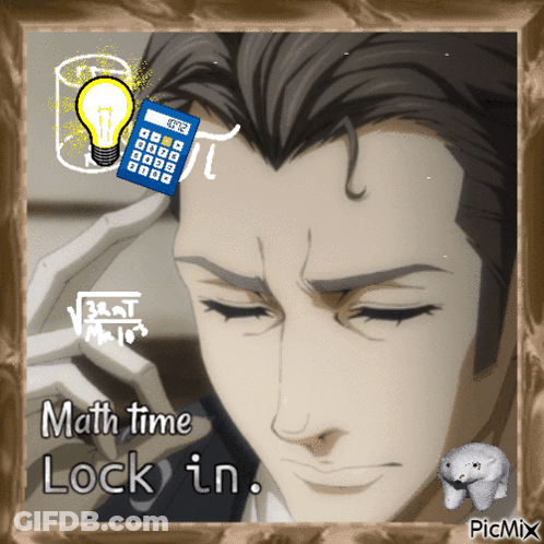 A Picture Of A Man With A Calculator On His Forehead And The Caption Math Time Lock In GIF
