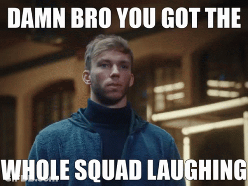 A Picture Of A Man With A Caption That Reads " Damn Bro You Got The Whole Squad Laughing " GIF