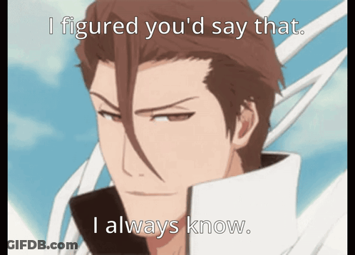 A Picture Of A Man With A Caption That Says I Figured You 'D Say That GIF