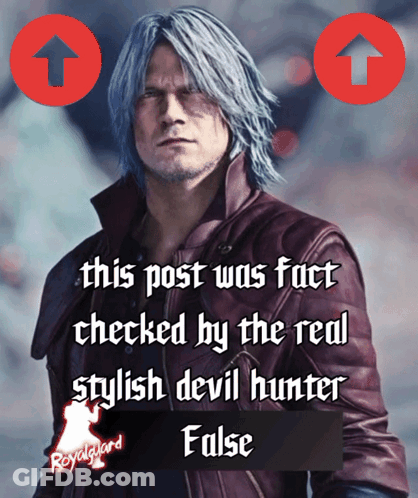 A Picture Of A Man With A Caption That Says " This Post Was Fact Checked By The Real Stylish Devil Hunter " GIF