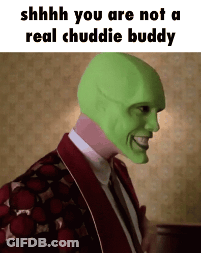 A Picture Of A Man With A Green Mask That Says Shhhh You Are Not A Real Chuddie Buddy GIF