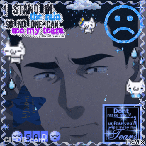 A Picture Of A Man With A Sad Face Says I Stand In The Rain So No One Can See My Tears GIF