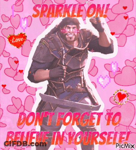 A Picture Of A Man With A Sword And The Words Sparkle On Don T Forget To Believe In Yourself Picmix GIF