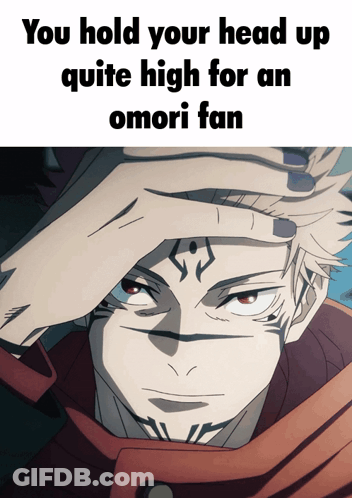 A Picture Of A Man With A Tattoo On His Forehead And The Words " You Hold Your Head Up Quite High For An Omori Fan " GIF